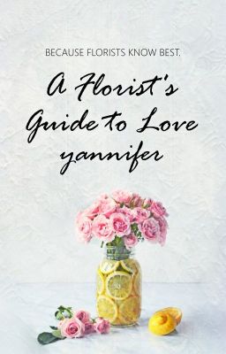 A Florist's Guide to Love