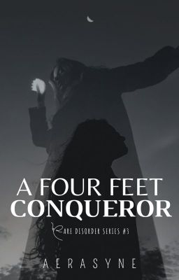 A Four Feet Conqueror (Rare Disorder Series #3)