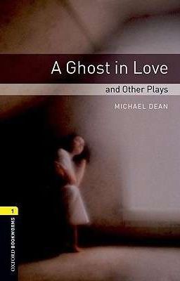 A Ghost in Love and Other Plays 