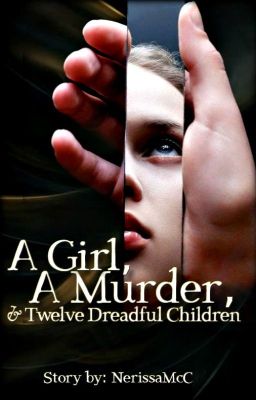 A Girl, a Murder, and Twelve Dreadful Children