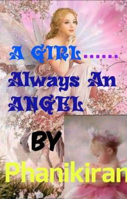 A GIRL.....ALWAYS AN ANGEL (ON-HOLD)