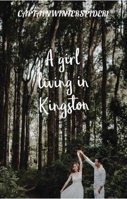 A girl living in Kingston.(A Marvel cast story) 