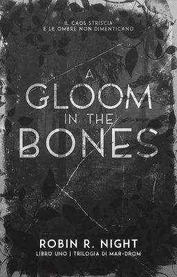 A Gloom in the Bones