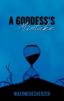 A Goddess's Mistake (Light Went Out) [short story]