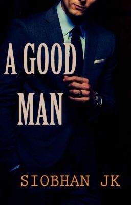 A GOOD MAN ✔