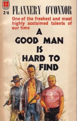 A Good Man Is Hard To Find