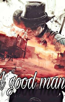 A good man Red Dead Redemption 2