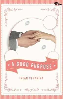 A Good Purpose (Sudah Terbit)