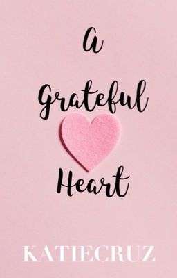 A Grateful Heart