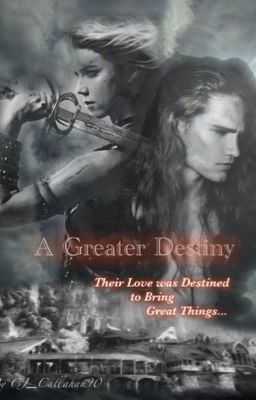 A Greater Destiny: Sequel to The Last Queen {Lord of the Rings Fanfiction}