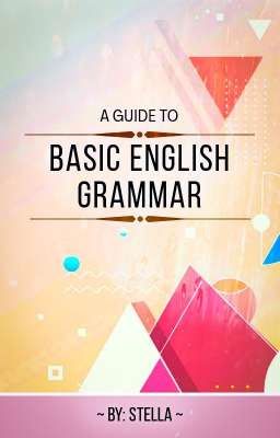 A GUIDE to BASIC ENGLISH GRAMMAR 