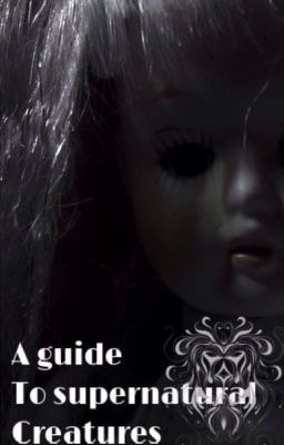 A guide to supernatural creatures