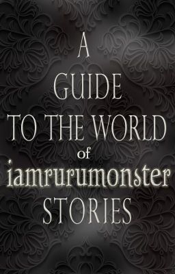 A Guide to the World of iamrurumonster Stories