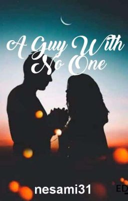 A Guy With No One
