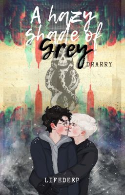 A Hazy Shade of Grey (Drarry)