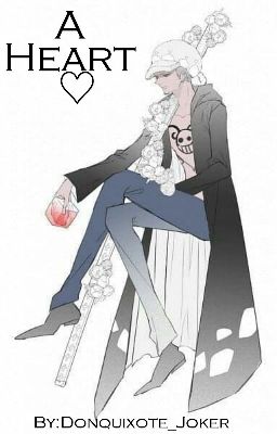 A Heart ♡{ Trafalgar Law X Reader}♡