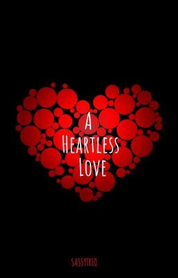 A Heartless Love