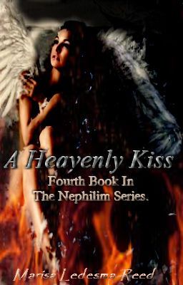 A Heavenly Kiss. || Book Four