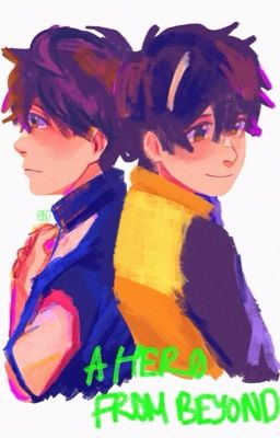 A Hero From Beyond [Indefinite Hiatus]