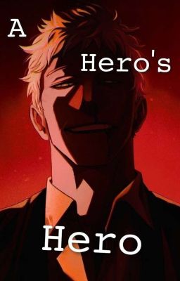 A Hero's Hero (MHA Adult AU)