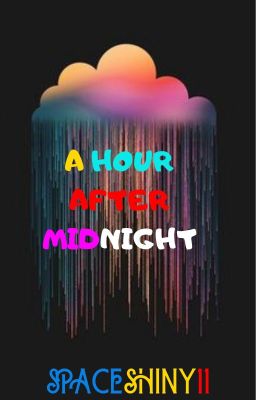 A Hour After Midnight