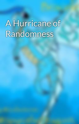 A Hurricane of Randomness