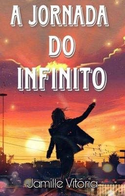 A Jornada do Infinito ✔️ (Em Revisão)