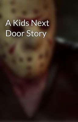 A Kids Next Door Story