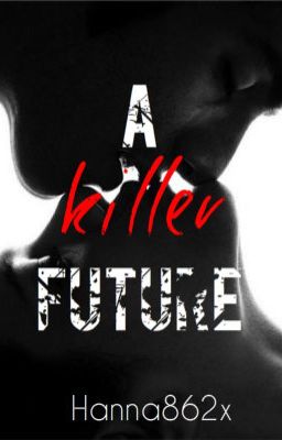 A killer future