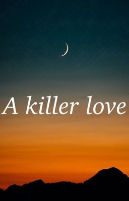 A killer love