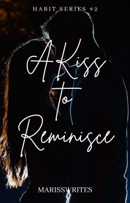 A Kiss To Reminisce