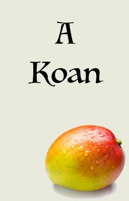 A Koan