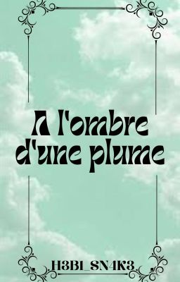 A l'ombre d'une plume