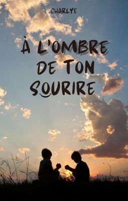 A l'ombre de ton sourire