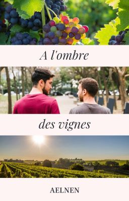 A l'ombre des vignes {MxM}