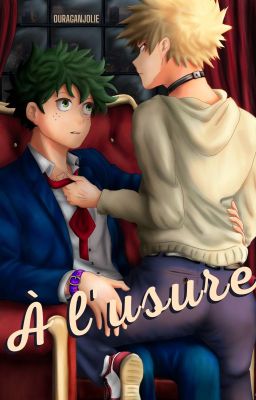 À l'usure [DekuBaku]