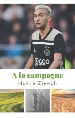 À la campagne • Ziyech ✓