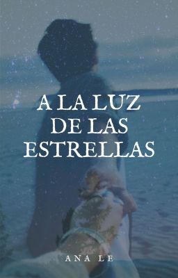 A la luz de las estrellas (Aristemo) PAUSADA