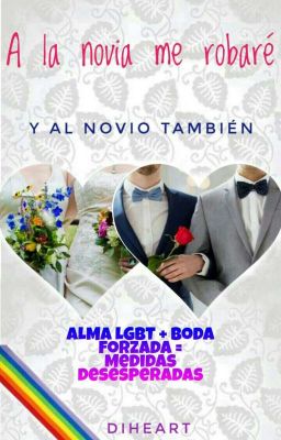 A La Novia Me Robaré Y Al Novio También