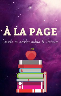 À la page | Conseils et articles autour de l'écriture