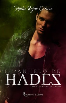 [A LA VENTA EN AMAZON ] El anhelo de Hades (Libro 3 Dioses en la Tierra)