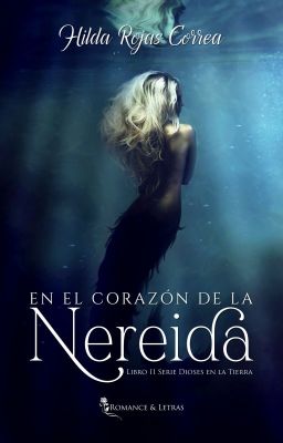 [A LA VENTA EN AMAZON] En el corazón de la nereida (Libro 2 Dioses En La Tierra)