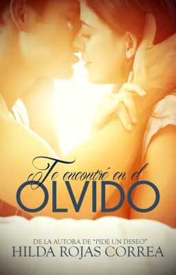 [A LA VENTA EN AMAZON] Te encontré en el olvido (#5 Contemporánea)