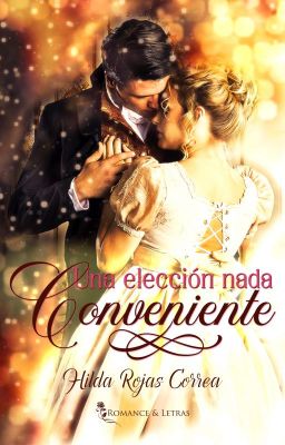 [A LA VENTA EN AMAZON]Una elección nada conveniente (Relaciones Escandalosas3)