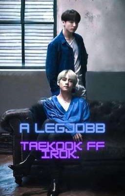 A legjobb Taekook FF. írok. Befejezett. 2021