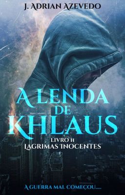 A lenda de Khlaus - Lágrimas inocentes (Livro II)