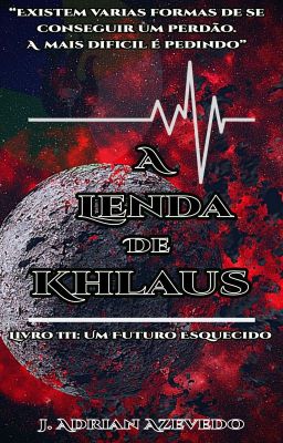 A Lenda De Khlaus: Um Futuro esquecido (Livro III)