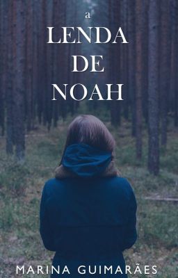 A Lenda de Noah [COMPLETO]