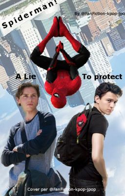 A Lie To Protect - Spiderman