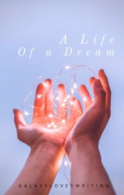 A Life of a Dream (Cancelled)